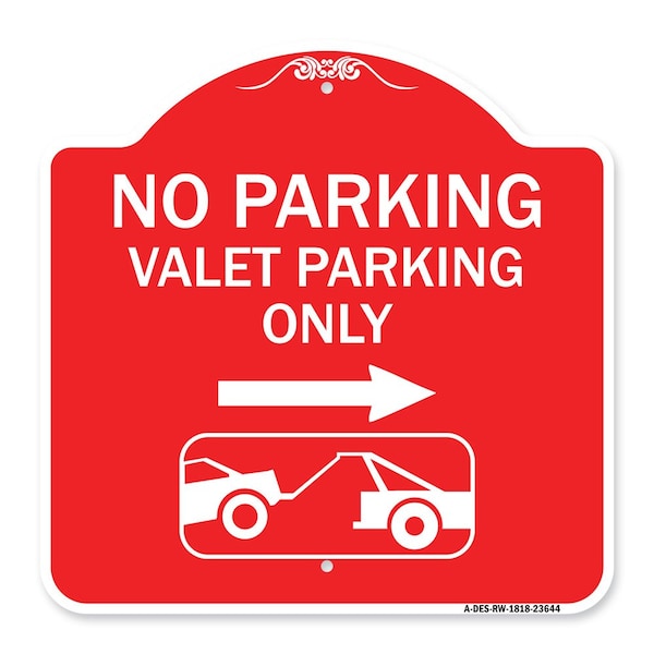 No Parking Valet Parking Only With Right Arrow With Car Tow Graphic, Red & White, RW-1818-23644
